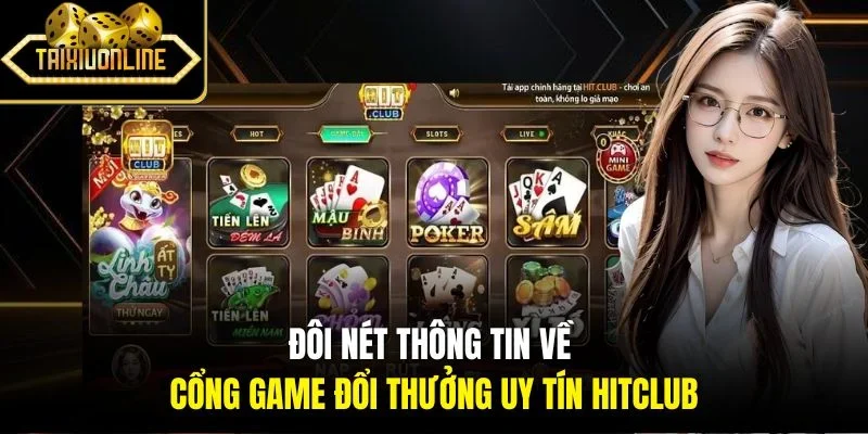 Đôi nét thông tin về cổng game đổi thưởng uy tín Hitclub