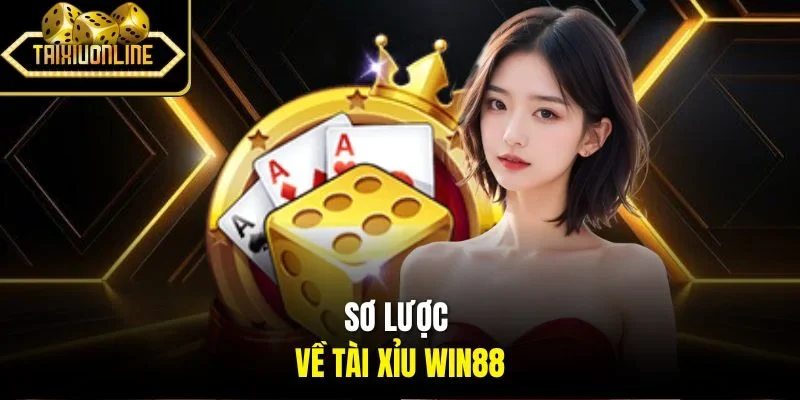 Sơ lược về tài xỉu Win88